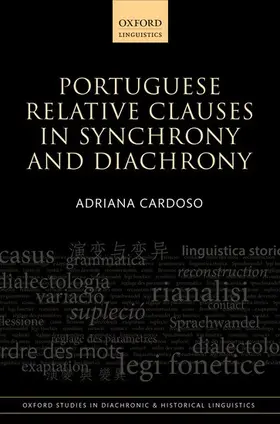 Cardoso |  Portuguese Relative Clauses in Synchrony and Diachrony | Buch |  Sack Fachmedien