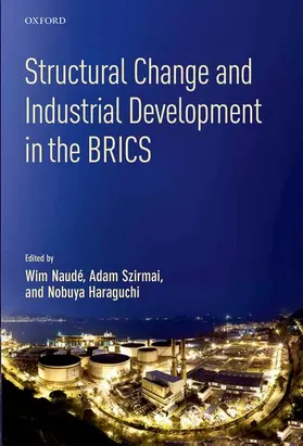 Naude / Naudé / Szirmai |  Structural Change and Industrial Development in the Brics | Buch |  Sack Fachmedien