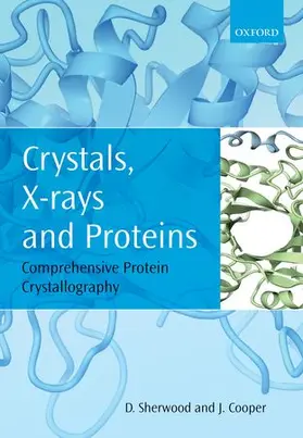 Sherwood / Cooper |  Crystals, X-rays and Proteins | Buch |  Sack Fachmedien
