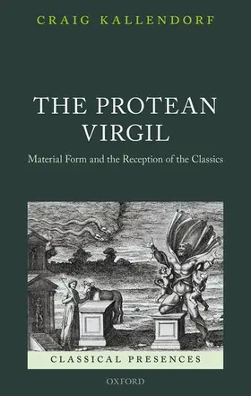 Kallendorf | The Protean Virgil | Buch | 978-0-19-872780-4 | www2.sack.de