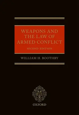 Boothby |  Weapons and the Law of Armed Conflict | Buch |  Sack Fachmedien