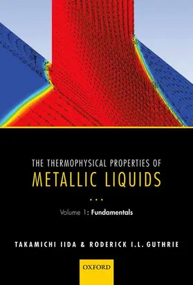 Iida / Guthrie |  The Thermophysical Properties of Metallic Liquids | Buch |  Sack Fachmedien