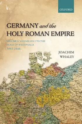 Whaley |  Germany and the Holy Roman Empire, Volume 1 | Buch |  Sack Fachmedien