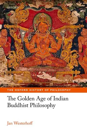 Westerhoff |  Golden Age of Indian Buddhist Philosophy in the First Millennium Ce | Buch |  Sack Fachmedien
