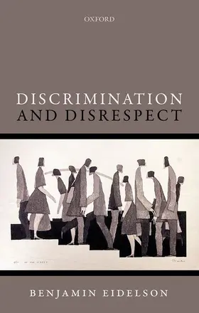 Eidelson |  DISCRIMINATION & DISRESPECT OPM C | Buch |  Sack Fachmedien