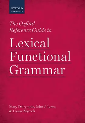 Dalrymple / Lowe / Mycock |  Oxford Reference Guide to Lexical Functional Grammar | Buch |  Sack Fachmedien