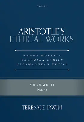 Irwin |  Aristotle's Ethical Works Magna Moralia, Eudemian Ethics, Nicomachean Ethics | Buch |  Sack Fachmedien