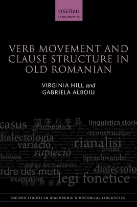 Hill / Alboiu |  Verb Movement and Clause Structure in Old Romanian | Buch |  Sack Fachmedien
