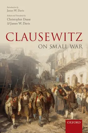 Daase / Davis | CLAUSEWITZ ON SMALL WAR C | Buch | 978-0-19-873713-1 | www2.sack.de