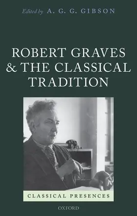 Gibson | ROBERT GRAVES & CLASSICS CLPR C | Buch | 978-0-19-873805-3 | www2.sack.de