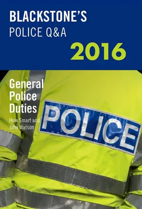 Watson / Smart |  Blackstone's Police Q&A: General Police Duties 2016 | Buch |  Sack Fachmedien