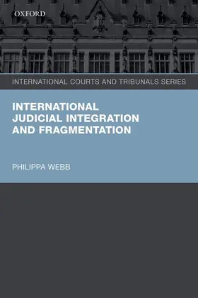 Webb |  International Judicial Integration and Fragmentation | Buch |  Sack Fachmedien