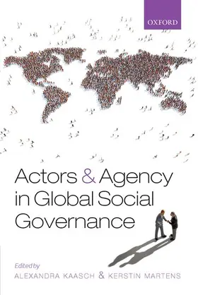 Kaasch / Martens |  Actors and Agency in Global Social Governance | Buch |  Sack Fachmedien