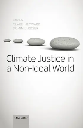 Heyward / Roser |  Climate Justice in a Non-Ideal World | Buch |  Sack Fachmedien