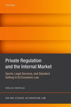 Mataija |  Private Regulation and the Internal Market | Buch |  Sack Fachmedien