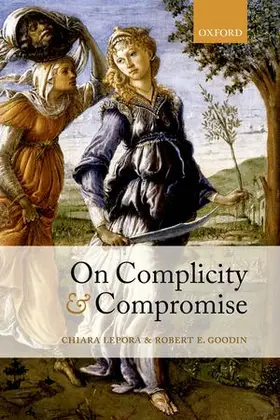 Lepora / Goodin |  On Complicity and Compromise | Buch |  Sack Fachmedien