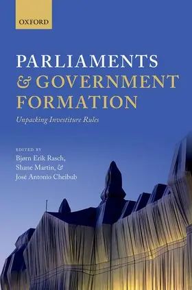 Rasch / Martin / Cheibub |  Parliaments and Government Formation | Buch |  Sack Fachmedien