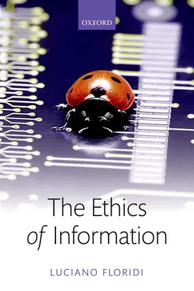 Floridi |  The Ethics of Information | Buch |  Sack Fachmedien