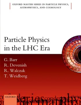 Barr / Devenish / Walczak |  Particle Physics in the LHC Era | Buch |  Sack Fachmedien