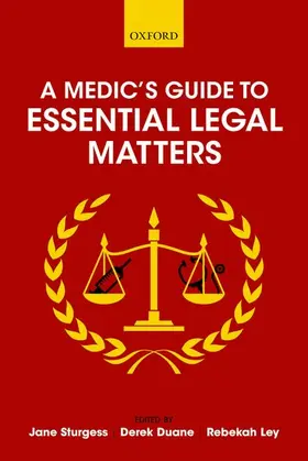 Sturgess / Duane / Ley |  A Medic's Guide to Essential Legal Matters | Buch |  Sack Fachmedien