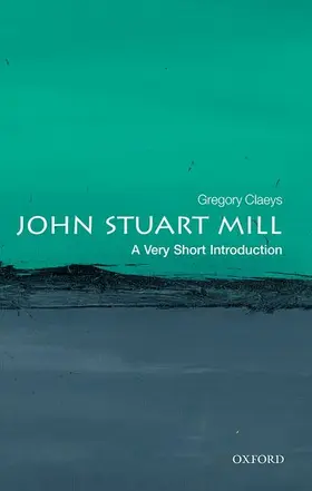 Claeys | John Stuart Mill | Buch | 978-0-19-874999-8 | sack.de