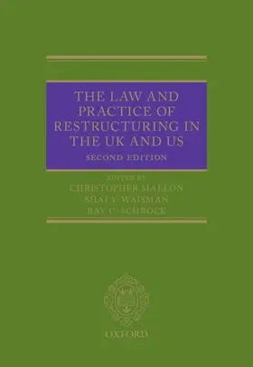 Mallon / Waisman / Schrock | The Law and Practice of Restructuring in the UK and Us | Buch | 978-0-19-875539-5 | sack.de