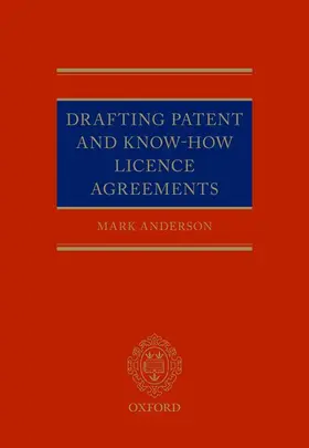 Anderson |  Drafting Patent and Know-How Licencing Agreements | Buch |  Sack Fachmedien