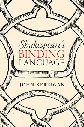 Kerrigan |  Shakespeare's Binding Language | Buch |  Sack Fachmedien