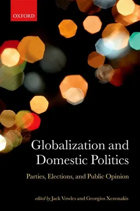 Vowles / Xezonakis |  Globalization and Domestic Politics | Buch |  Sack Fachmedien