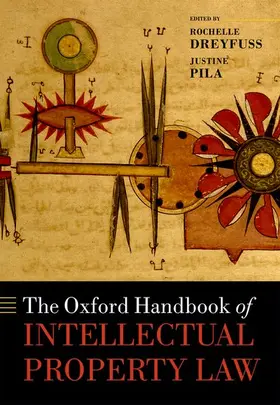 Dreyfuss / Pila |  Oxford Handbook of Intellectual Property Law | Buch |  Sack Fachmedien