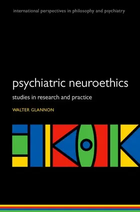 Glannon |  Psychiatric Neuroethics | Buch |  Sack Fachmedien