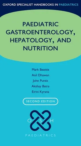 Beattie / Dhawan / Puntis |  Paediatric Gastroenterology, Hepatology, and Nutrition | Buch |  Sack Fachmedien