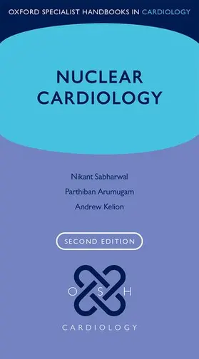 Kelion / Arumugam / Sabharwal |  Nuclear Cardiology | Buch |  Sack Fachmedien