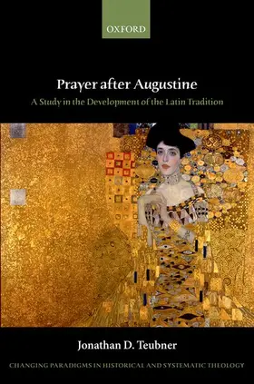 Teubner | Prayer after Augustine | Buch | 978-0-19-876717-6 | www2.sack.de