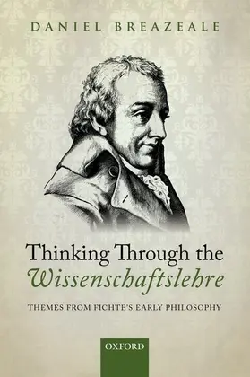 Breazeale |  Thinking Through the Wissenschaftslehre | Buch |  Sack Fachmedien