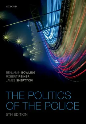 Bowling / Reiner / Sheptycki |  Politics of the Police | Buch |  Sack Fachmedien