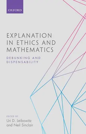 Leibowitz / Sinclair |  EXPLANATION IN ETHICS & MATHEMATICS C | Buch |  Sack Fachmedien