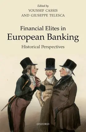 Cassis / Telesca |  Financial Elites and European Banking | Buch |  Sack Fachmedien