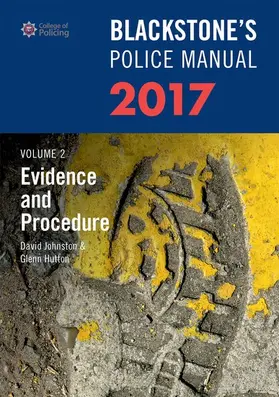 Johnston / Hutton |  Blackstone's Police Manual Volume 2: Evidence and Procedure 2017 | Buch |  Sack Fachmedien