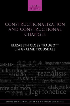Traugott / Trousdale |  Constructionalization and Constructional Changes | Buch |  Sack Fachmedien