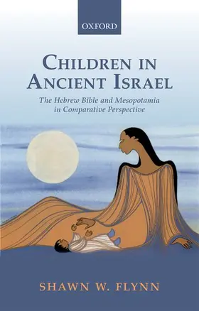 Flynn |  CHILDREN IN ANCIENT ISRAEL C | Buch |  Sack Fachmedien