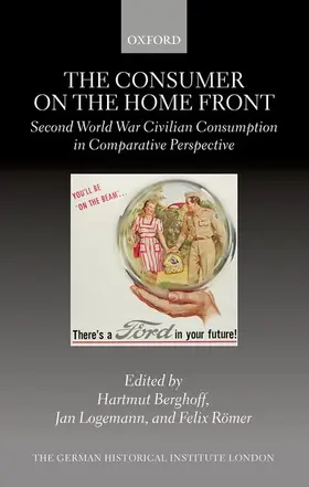 Berghoff / Logemann / Römer |  The Consumer on the Home Front | Buch |  Sack Fachmedien