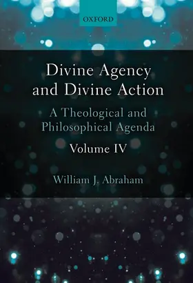 Abraham |  Divine Agency and Divine Action, Volume IV | Buch |  Sack Fachmedien