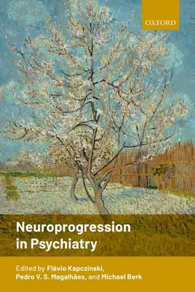 Kapczinski / Berk / Vieira Da Silva Magalhaes |  Neuroprogression in Psychiatry | Buch |  Sack Fachmedien