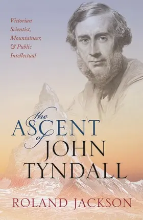 Jackson |  ASCENT OF JOHN TYNDALL P | Buch |  Sack Fachmedien