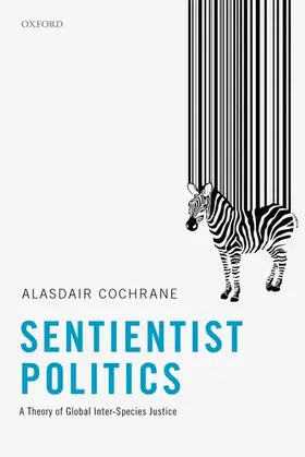 Cochrane |  Sentientist Politics | Buch |  Sack Fachmedien