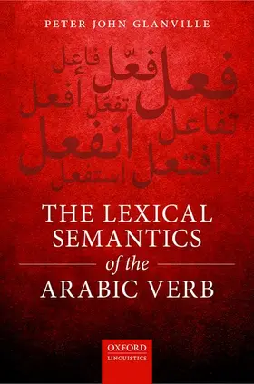 Glanville |  The Lexical Semantics of the Arabic Verb | Buch |  Sack Fachmedien