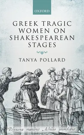 Pollard |  GREEK TRAGIC WOMEN SHAKESP STAGES C | Buch |  Sack Fachmedien