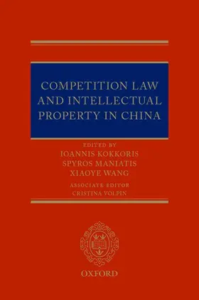 Maniatis / Kokkoris / Wang |  Competition Law and Intellectual Property in China | Buch |  Sack Fachmedien