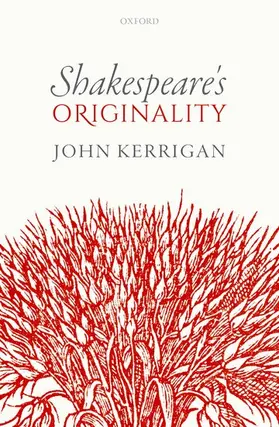 Kerrigan |  Shakespeare's Originality | Buch |  Sack Fachmedien